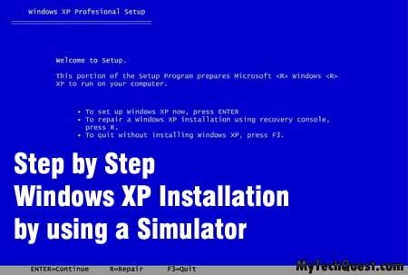 Step by Step Windows XP Installation by Using a Simulator