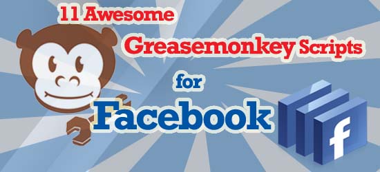 Awesome Greasemonkey Scripts for Facebook