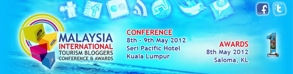 Malaysia International Tourism Bloggers Conference and Awards 2012